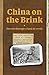 China on the Brink: Travels through a land in revolt by John F. Howes