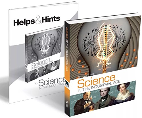 Science in the Industrial Age, Hardbound Textbook + Hints and Helps Teacher's Booklet