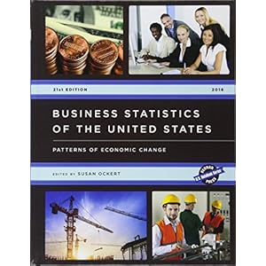 Business Statistics of the United States 2016: Patterns of Economic Change (U.S. DataBook Series)