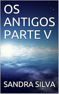 Livro OS ANTIGOS PARTE V