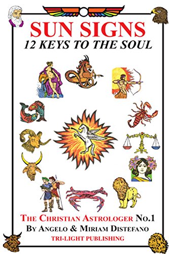 Sun Signs 12 Keys To The Soul Christian Astrologer Book 1 - 