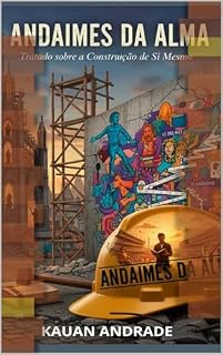 Livro Andaimes da Alma: Tratado sobre a Construção de Si Mesmo