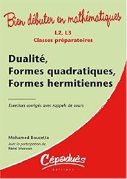 Dualité, formes quadratiques, formes hermitiennes