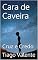 Livro Cara de Caveira: Cruz e Credo (Contos de Loucura Livro 7)