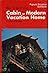 How to Build Your Cabin Or Modern Vacation Home (Popular Science Skill Book) 0060145196 Book Cover