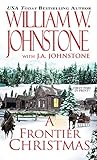 A Frontier Christmas by William W. Johnstone, J.A. Johnstone
