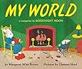 My World: A Companion to Goodnight Moon