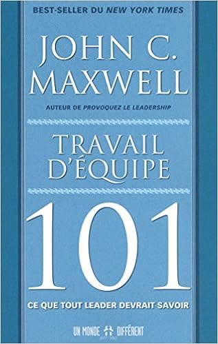 Travail D Equipe 101 French Edition Maxwell John C Amazon Com Books