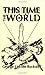 THIS TIME THE WORLD