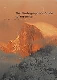 The Photographer's Guide to Yosemite
