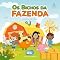 Livro OS BICHOS DA FAZENDA: LIVRO INFANTIL