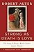 Strong As Death Is Love: The Song of Songs, Ruth, Esther, Jonah, and Daniel, A Translation with Commentary