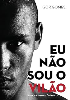 Livro Eu Não Sou o Vilão (Entre Mocinhos e Vilões Livro 2)