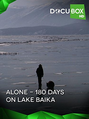 Alone - 180 Days On Lake Baikal