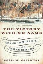 The Victory with No Name: The Native American Defeat of the First American Army