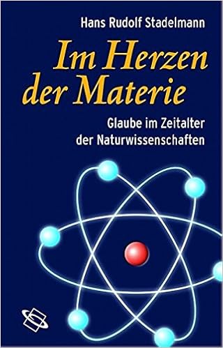 Im Herzen Der Materie Glaube Im Zeitalter Der Naturwissenschaften Amazon Es Stadelmann Hans Rudolf Libros En Idiomas Extranjeros