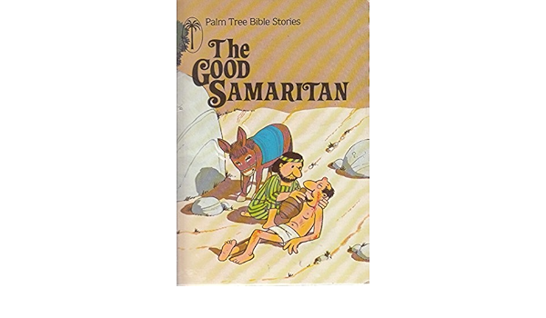 Good Samaritan (Palm Tree Bible Stories): Singleton, Kathy: 9780862080150:  Amazon.com: Books