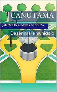 Livro CANUTAMA: De seringal a município