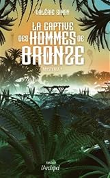 La  captive des hommes de bronze