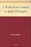 A Walk from London to John O'Groat's by