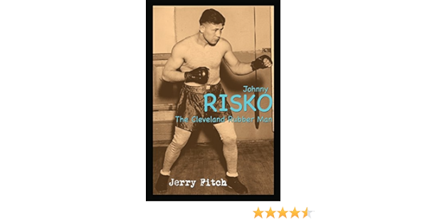 Amazon Com Johnny Risko The Cleveland Rubber Man 9780954392482 Fitch Jerry Books