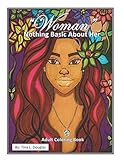 Woman, Nothing Basic About Her by 