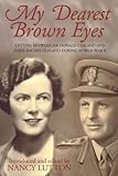 Image de My Dearest Brown Eyes: Letters Between Sir Donald Cleland and Dame Rachel Cleland During World War II