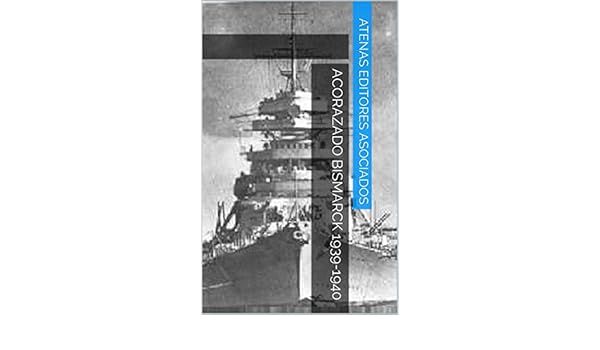 Amazoncom Acorazado Bismarck 1939 1940 Spanish Edition - 