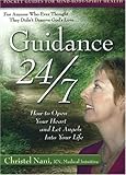 Guidance 24/7: How to Open Your Heart and Let Angels into Your Life