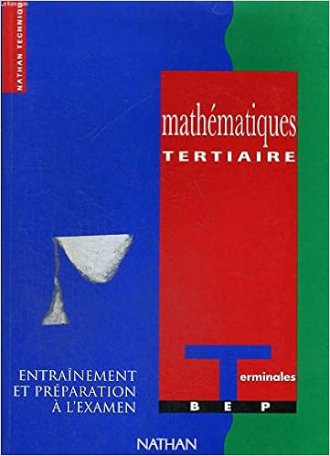 Mathematiques Tertiaire Terminales Bep Travaux Pratiques Preparation A L Examen 9782091767666 Amazon Com Books