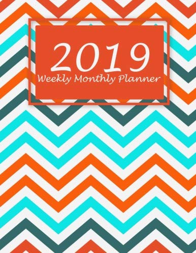 2019 Weekly Monthly Planner: Colorful Art, Monthly Calendar Book 2019, Weekly/Monthly/Yearly Calenda by Amika Lopez