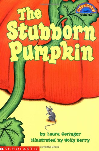 The Stubborn Pumpkin (Hello Reader, Level 3)