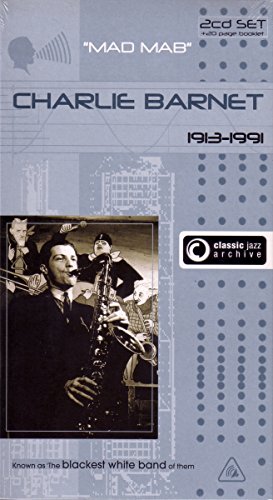 Charlie Barnet - Classic Jazz Archive 1913-1991 [2 Cd Set + 20 Page Booklet] - Zortam Music