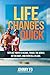 Life Changes Quick: Travel the World, Replace Your 9-5 Income, Get in Shape and Even Fall in Love. - Book by Johnny FD