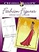 Creative Haven How to Draw Fashion Figures (Creative Haven Coloring Books) by 