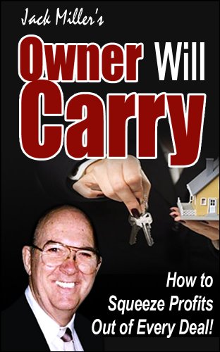 Owner Will Carry - How to Squeeze Profits Out of Every Deal (Cash Flow Depot Books)