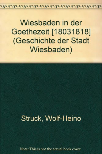 Wiesbaden als nassauische Landeshauptstadt (Geschichte der Stadt Wiesbaden) (German Edition)