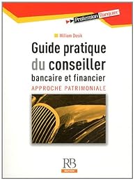 Guide pratique du conseiller bancaire et financier