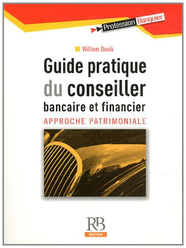 Guide pratique du conseiller bancaire et financier