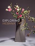 Exploring Ikebana by 