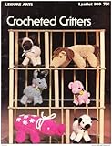Leisure Arts Leaflet 109: Crocheted Critters by 