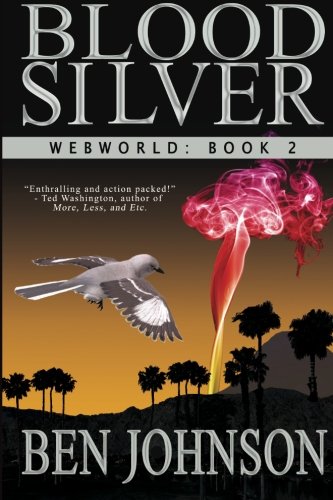 Blood Silver: Webworld: Book 2 (Volume 2) Blood Silver: Webworld: Book 2 (Volume 2)