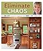 Eliminate Chaos: The 10-Step Process to Organize Your Home and Life by Laura Leist