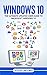 Windows 10: The Ultimate Updated User Guide to Microsoft Windows 10 (2016 updated user guide, tips and tricks, user manual, user guide, Windows 10) (windows,guide,general,guide,all Book 3)