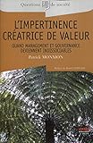 L'impertinence créatrice de valeur : Quand management et gouvernance deviennent indissociables by 
