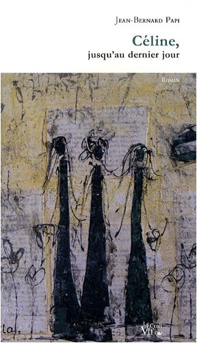 Céline, jusqu'au dernier jour
