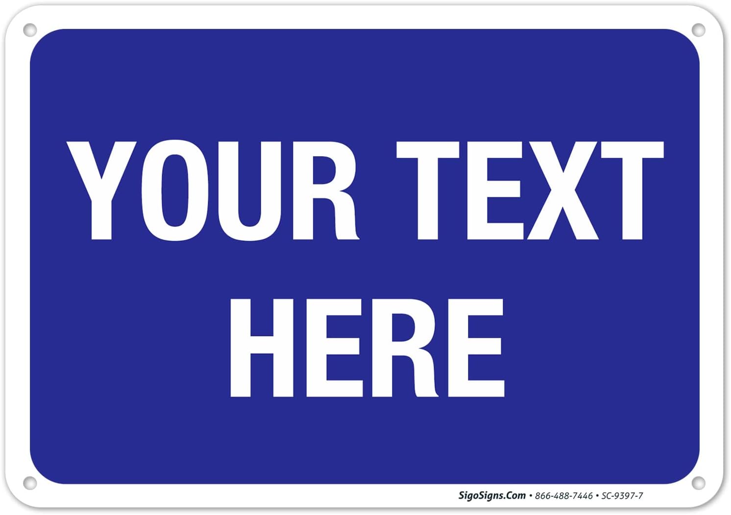 Yard Signs - Personalized Custom Blue Background Sign, 10x7 Inches, Rust Free .040 Aluminum, Fade Resistant, Made in USA by Sigo Signs