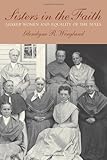 Sisters in the Faith: Shaker Women and Equality of the Sexes by 