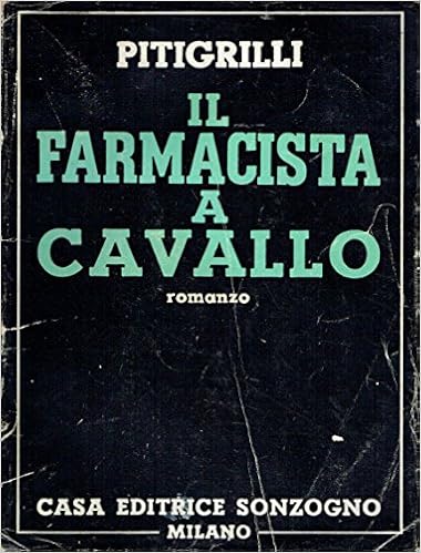 Pitigrilli - Il farmacista a cavallo (1950)