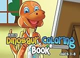 Kid's Dinosaur Coloring Book For Ages 3-8 (Dinosaur Activity Book) by Kiddie Mayer